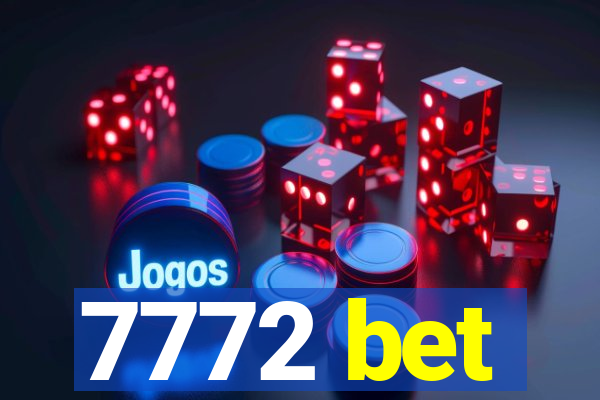 7772 bet