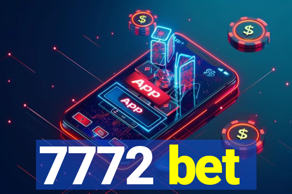 7772 bet