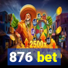 876 bet