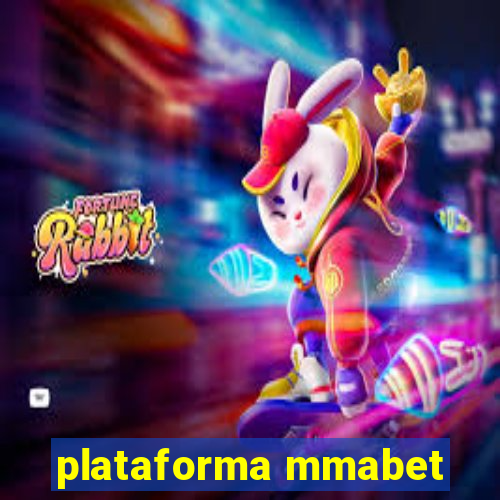 plataforma mmabet