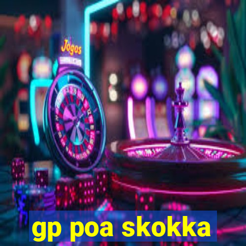 gp poa skokka