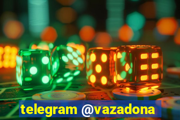 telegram @vazadona