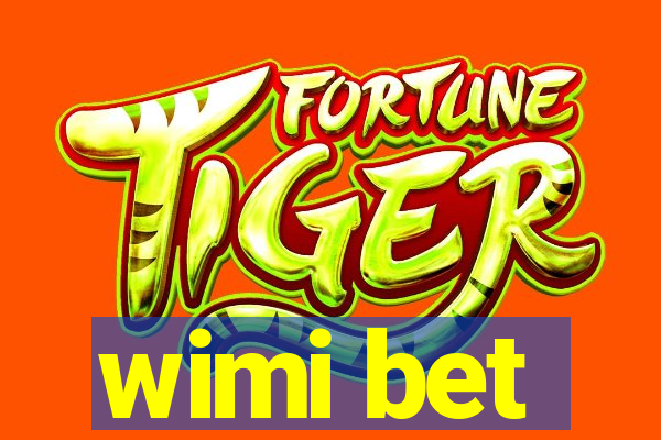 wimi bet