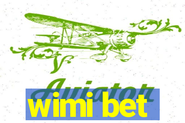 wimi bet