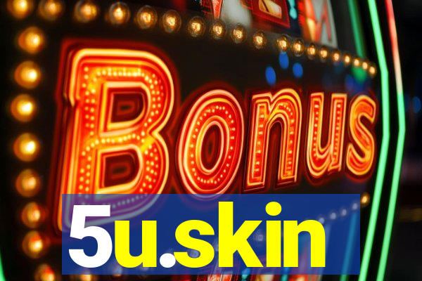 5u.skin