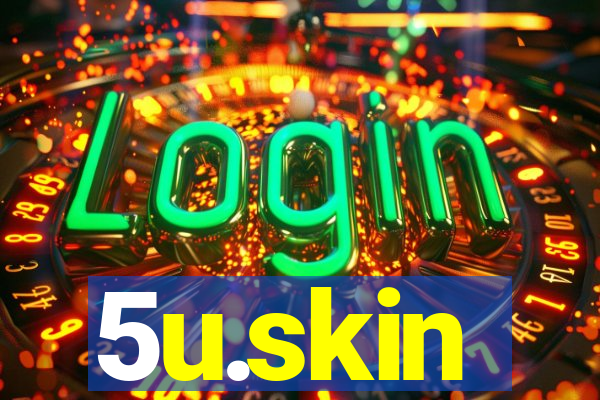 5u.skin