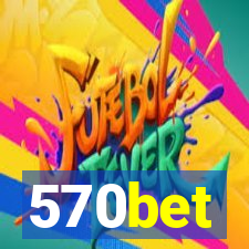 570bet