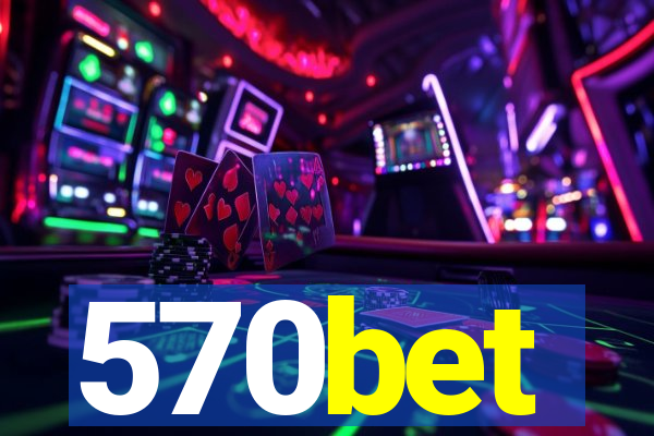 570bet