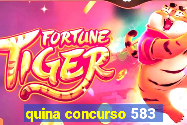 quina concurso 583