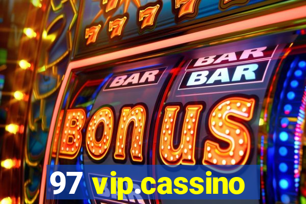 97 vip.cassino