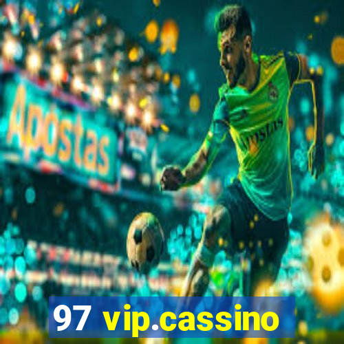 97 vip.cassino