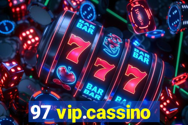 97 vip.cassino