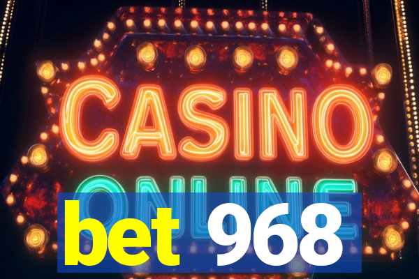 bet 968