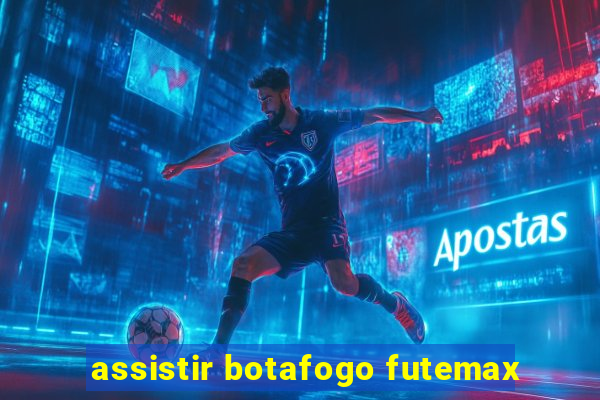 assistir botafogo futemax