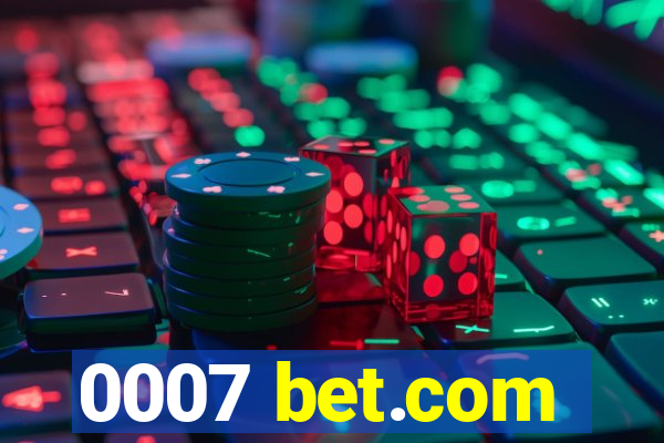 0007 bet.com