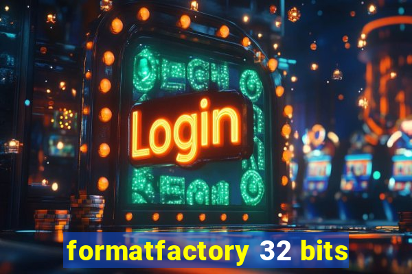 formatfactory 32 bits