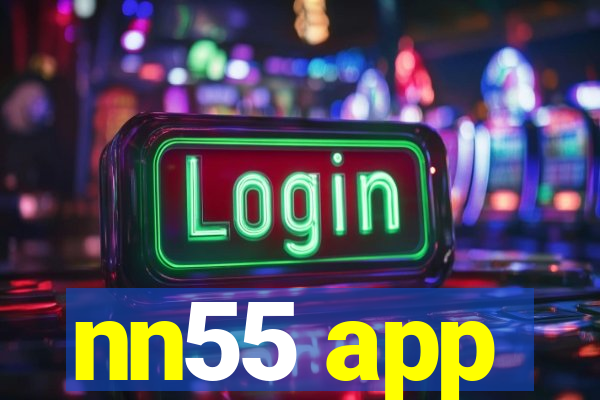 nn55 app