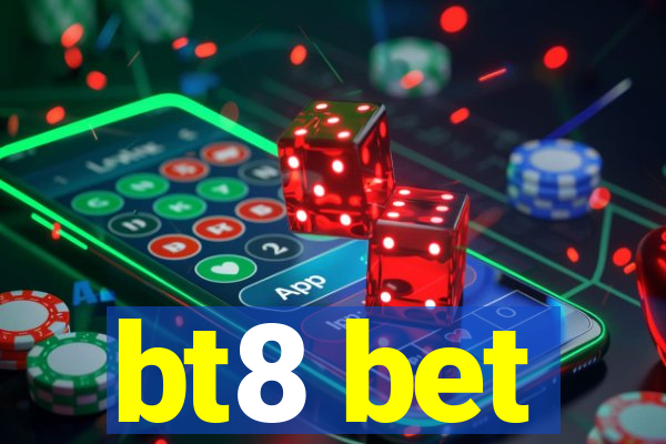 bt8 bet