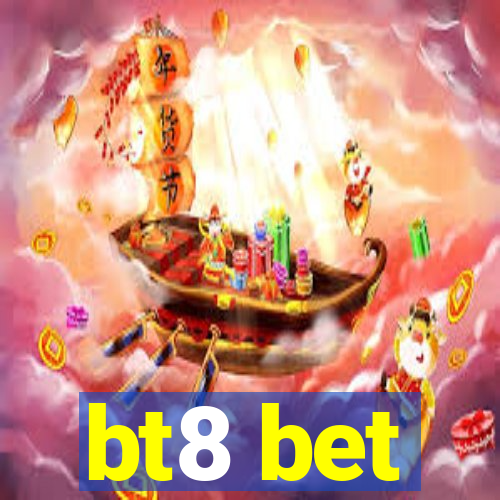 bt8 bet