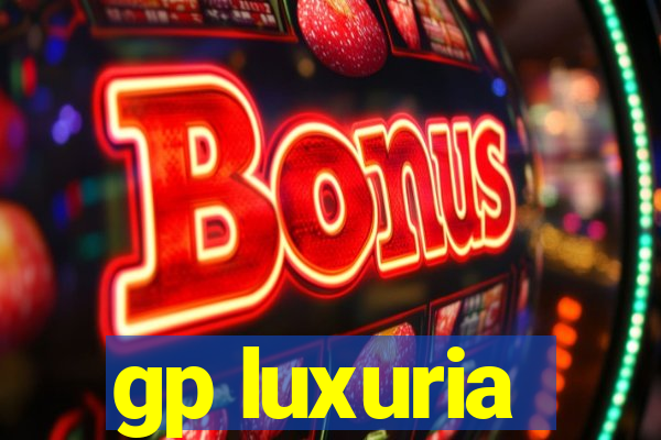 gp luxuria