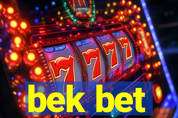 bek bet