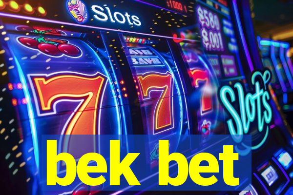 bek bet