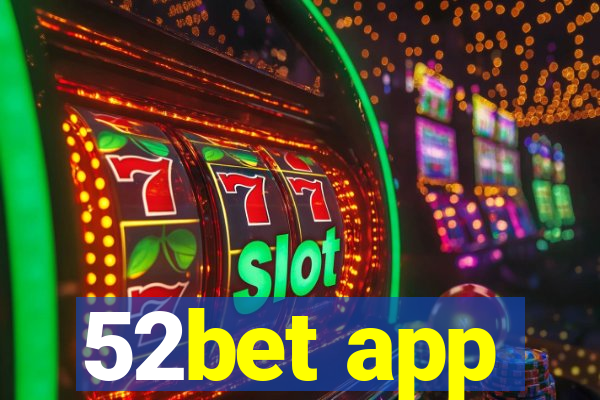 52bet app