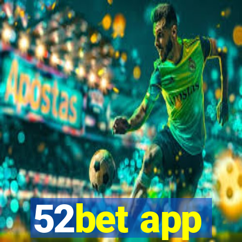 52bet app