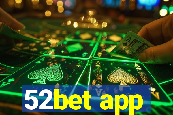 52bet app