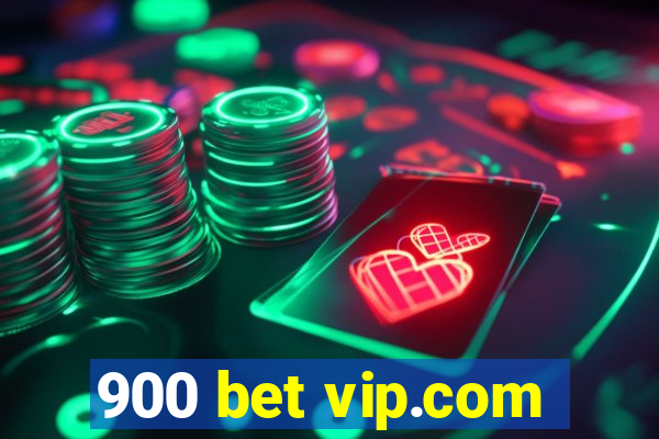 900 bet vip.com