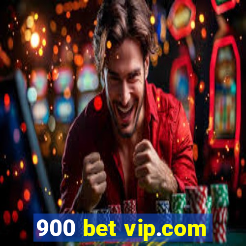 900 bet vip.com