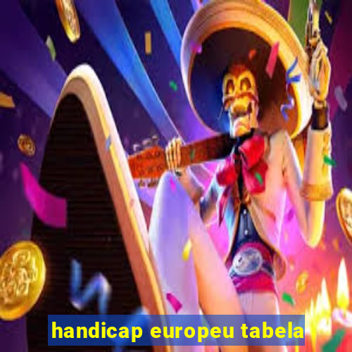 handicap europeu tabela