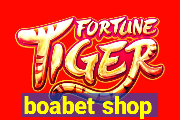 boabet shop