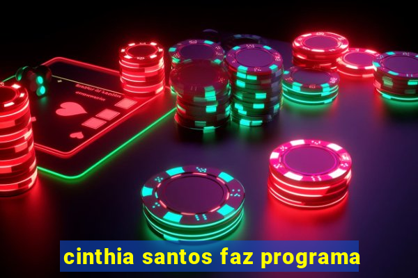 cinthia santos faz programa