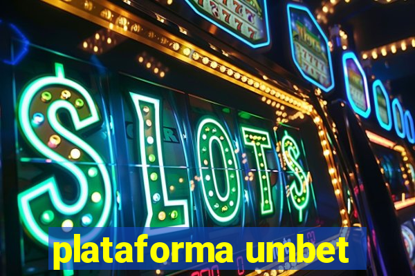 plataforma umbet