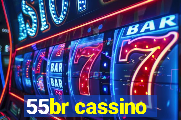 55br cassino