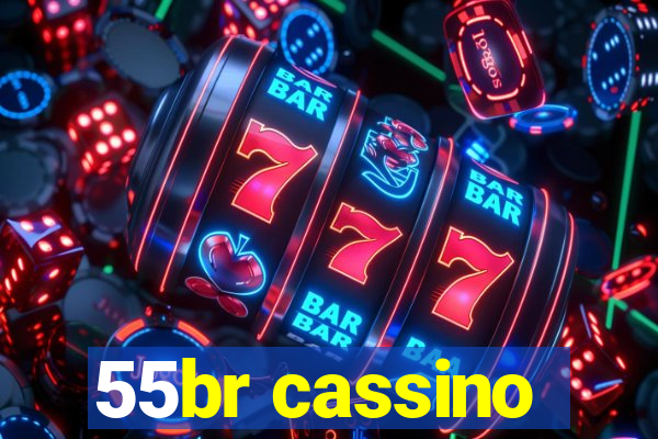 55br cassino