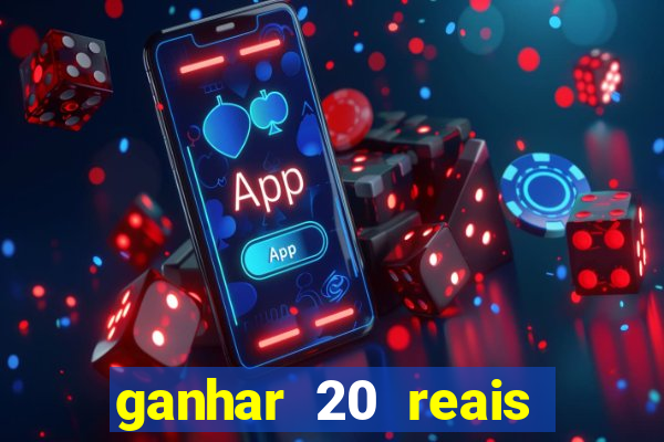 ganhar 20 reais agora no pix 2023