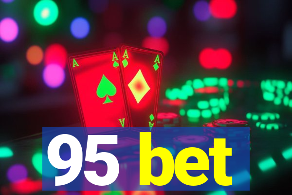 95 bet