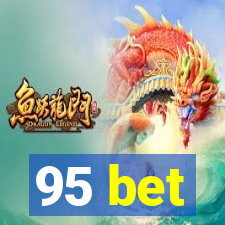 95 bet