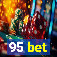 95 bet