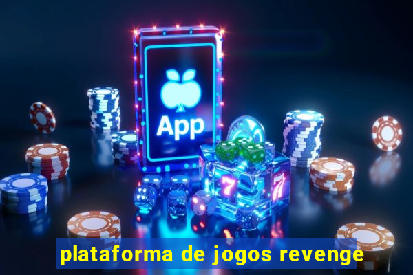 plataforma de jogos revenge