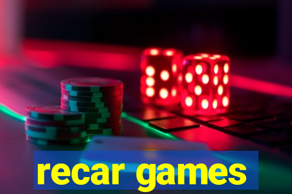 recar games