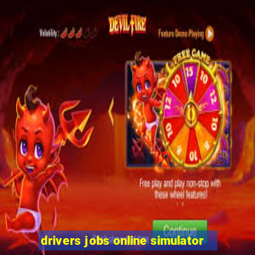 drivers jobs online simulator