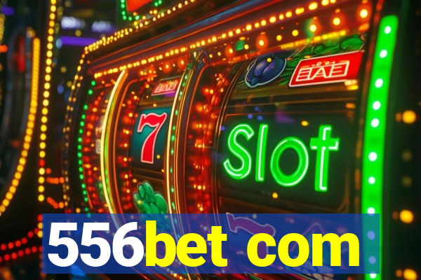 556bet com