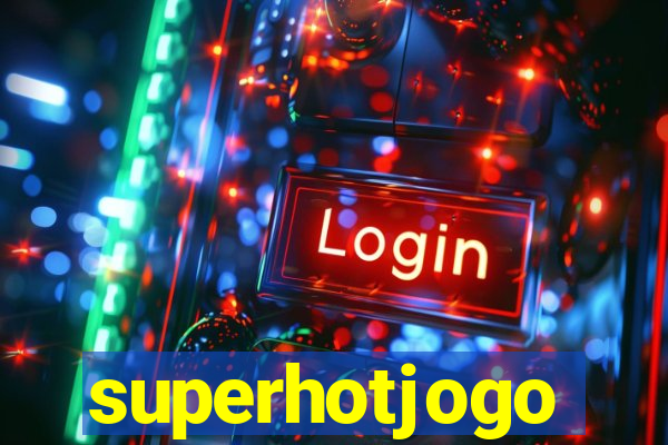 superhotjogo