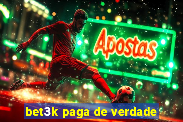 bet3k paga de verdade