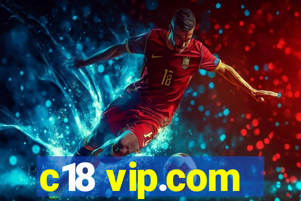 c18 vip.com