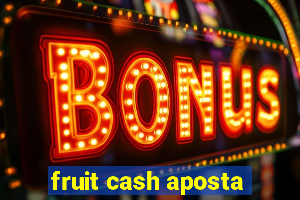 fruit cash aposta