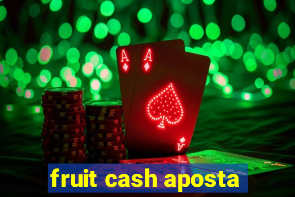 fruit cash aposta